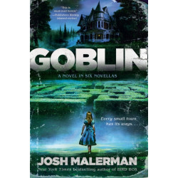 Goblin: A Novel in Six Novellas