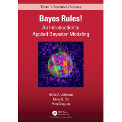 Bayes Rules!: An Introduction to Applied Bayesian Modeling