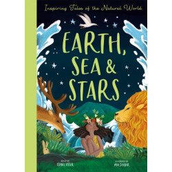 Earth, Sea & Stars: Inspiring Tales of the Natural World