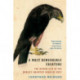 A Most Remarkable Creature: The Hidden Life of the World's Smartest Birds of Prey