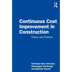 Continuous Cost Improvement in Construction: Theory and Practice