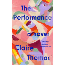 The Performance: A Novel