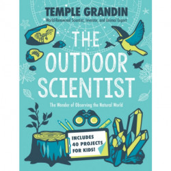 The Outdoor Scientist: The Wonder of Observing the Natural World