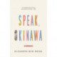 Speak, Okinawa: A Memoir