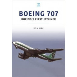 Boeing 707: Boeing's First Jetliner