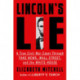 Lincoln's Lie: A True Civil War Caper Through Fake News, Wall Street, and the White House