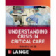 Understanding Crisis in Critical Care