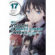 My Youth Romantic Comedy Is Wrong, As I Expected @ comic, Vol. 17 (manga)