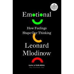 Emotional: How Feelings Shape Our Thinking