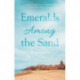 Emeralds Among the Sand