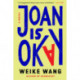Joan Is Okay: A Novel