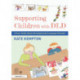 Supporting Children with DLD: A User Guide About Developmental Language Disorder