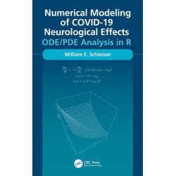 Numerical Modeling of COVID-19 Neurological Effects: ODE/PDE Analysis in R