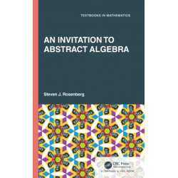 An Invitation to Abstract Algebra
