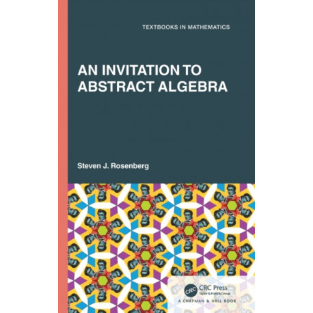 An Invitation to Abstract Algebra