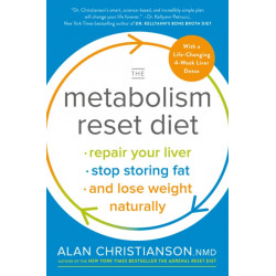 The Metabolism Reset Diet: Repair Your Liver, Stop Storing Fat, and Lose Weight Naturally