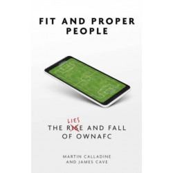 Fit and Proper People: The Lies and Fall of OWNAFC