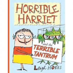 Horrible Harriet and the Terrible Tantrum