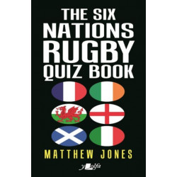 The Six Nations Rugby Quiz Book: New updated edition!