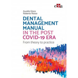 Dental management manual in the post Covid-19 era - from theory to practice