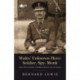 Wales' Unknown Hero - Soldier, Spy, Monk: The Life of Henry Coombe-Tennant, Mc, of Neath