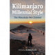 Kilimanjaro Millennial Style: The Mountain We Climbed