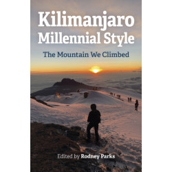 Kilimanjaro Millennial Style: The Mountain We Climbed