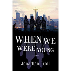 When We Were Young: A Novel