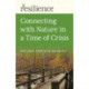 Resilience: Connecting with Nature in a Time of Crisis