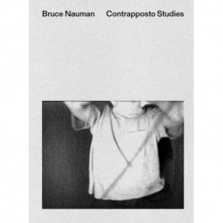 Bruce Nauman: Contrapposto Studies