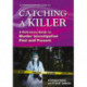 A Straightforward Guide to Catching a Killer: A Reference Guide to Murder Investigation Past and Present