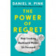 The Power of Regret: How Looking Backward Moves Us Forward