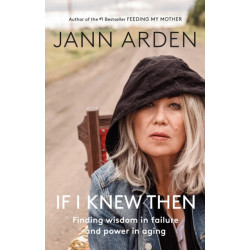 If I Knew Then: Finding wisdom in failure and power in aging