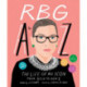 RBG A to Z: The life of an icon from ACLU to Gen Z