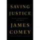 Saving Justice: Truth, Transparency, and Trust