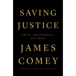 Saving Justice: Truth, Transparency, and Trust