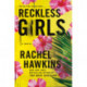 Reckless Girls: A Novel