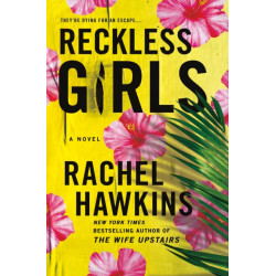 Reckless Girls: A Novel