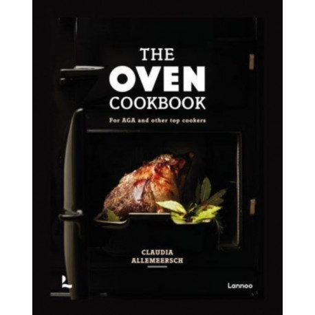 The Oven Cookbook: For AGA and Other Top Cookers