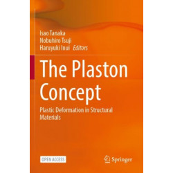 The Plaston Concept: Plastic Deformation in Structural Materials