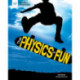 PHYSICS OF FUN