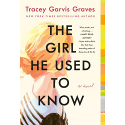 The Girl He Used to Know: A Novel