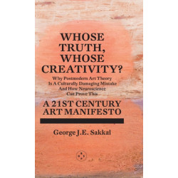 Whose Truth, Whose Creativity? A 21st Century Art Manifesto