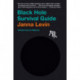 Black Hole Survival Guide