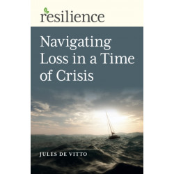 Resilience: Navigating Loss in a Time of Crisis