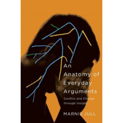 An Anatomy of Everyday Arguments: Conflict and Change Through Insight