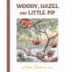 Woody, Hazel and Little Pip