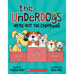 We're Not the Champions (The Underdogs -2)