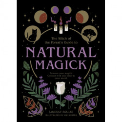 The Natural Magick: Discover your magick. Connect with your inner & outer world
