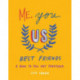 Me, You, Us - Best Friends: A Book to Fill out Together